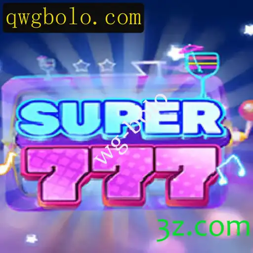 Descubra o Fascinante Mundo do Jogo Super777: Regras e Estratégias